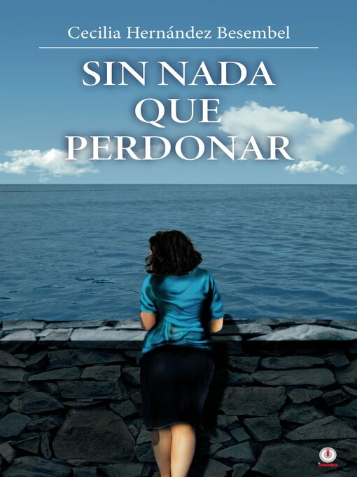 Title details for Sin nada que perdonar by Cecilia Hernández Besembel - Available
